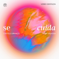 Se Cuida (feat. Verbo Gentileza) - Single - Castello Branco & Bella Valhosa