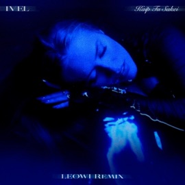 Kaip Tu Sakei (LEOWI Remix) IVEL & LEOWI