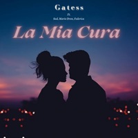 La Mia Cura (feat. Sad, Mario Dron & Federica) - Single - Gatess
