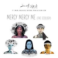 Mercy Mercy Me (The Ecology) [feat. Emlyn, Putad, Sauljaljui, Vaiteani & Selina Leem] - Single - Small Island Big Song