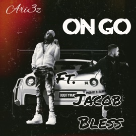 On Go (feat. Jacob Bless) ARI3Z