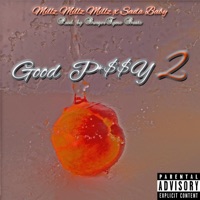 Good P*$$Y 2 - Single - Millz Millz Millz & Sada Baby