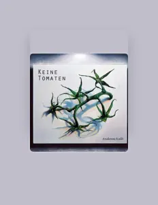 Andreas Kalbを聴いたり、ミュージックビデオを鑑賞したり、経歴やツアー日程などを確認したりしましょう！