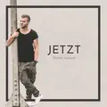 Jetzt