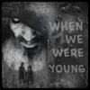 Sigma Sol - When We Were Young artwork