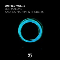 Unified Vol.15 - EP - Ben Malone, Andrea Martini & Hrederik