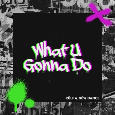 What U Gonna Do - Single