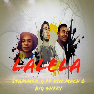 LALELA (feat. Vin Mach & Big Bheki) - Single