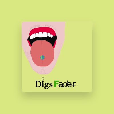 Listen to Digs Fader, watch music videos, read bio, see tour dates & more!