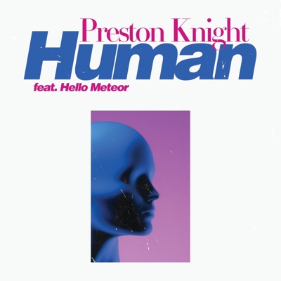 Human (feat. Hello Meteor) - Single