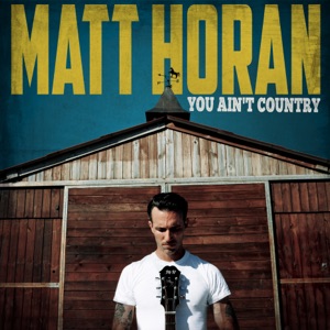 Matt Horan - You Ain't Country - Line Dance Music