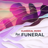 Classical Music for Funeral - Various Artists