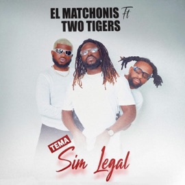 Sim Legal (feat. Two Tigers) El Matchonis