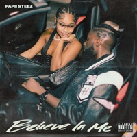 Believe In Me - Single - Papii Steez