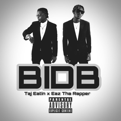 BIDB (feat. Eaz Tha Rapper) - Single