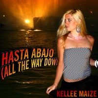 Hasta Abajo (All the Way Down) - Single - Kellee Maize
