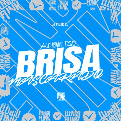 Automotivo Brisa Mascarado - Single
