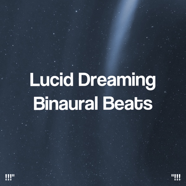 Lucid Dreaming Binaural Beats