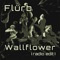 Wallflower - Flürb lyrics
