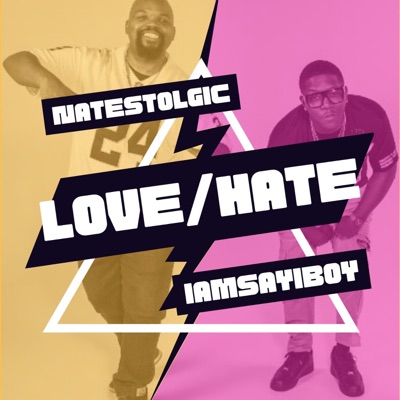 Love/Hate (feat. IAMSAYIBOY) - Single