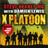 X Platoon - Steve Heaney MC & Damien Lewis