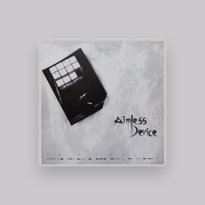 Listen to Aimless Device, watch music videos, read bio, see tour dates & more!