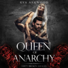 Queen of Anarchy: Dirty Broken Savages, Book 2 (Unabridged) - Eva Ashwood