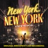 Lin-Manuel Miranda, John Kander & Original Broadway Cast of New York, New York