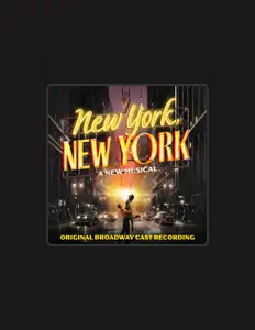 收听 Original Broadway Cast of New York, New York、观看音乐视频、阅读小传、查看巡演日期等 ！