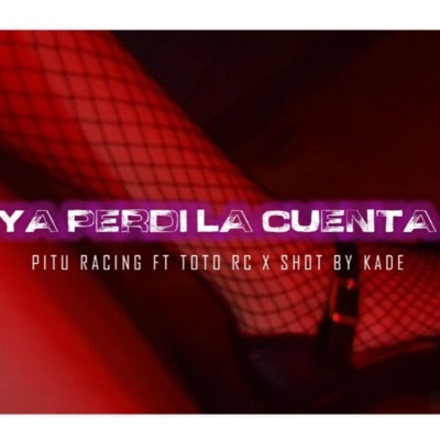 YA PERDI LA CUENTA (feat. TOTO RC) - Single