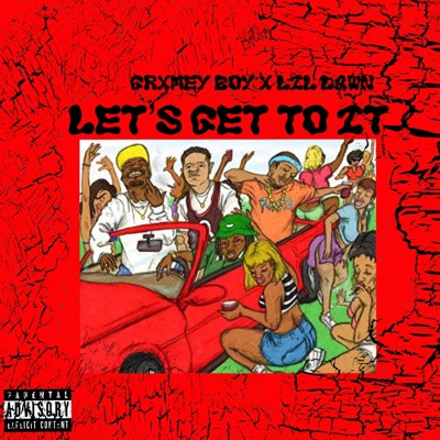 Lets Get To It (feat. Lil Dawn) - Single