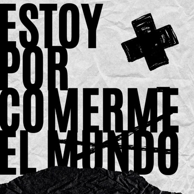 ESTOY POR COMERME EL MUNDO (feat. Sarto) - Single