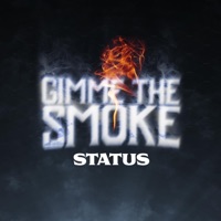 Gimme the Smoke - Single - Status631