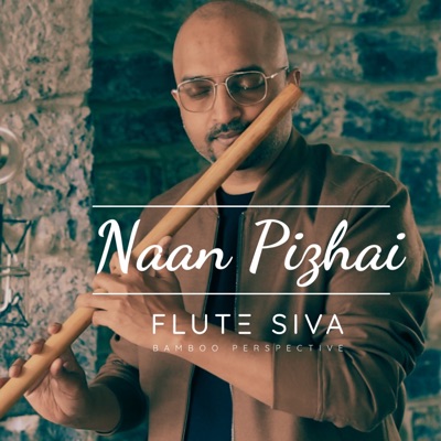 Naan Pizhai (Flute) - Single