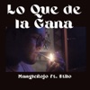 Lo Que de la Gana (feat. Stilo) - Single