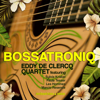 Bossa Troniq - Eddy De Clercq Quartet
