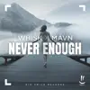 Stream & download Never Enough - Single