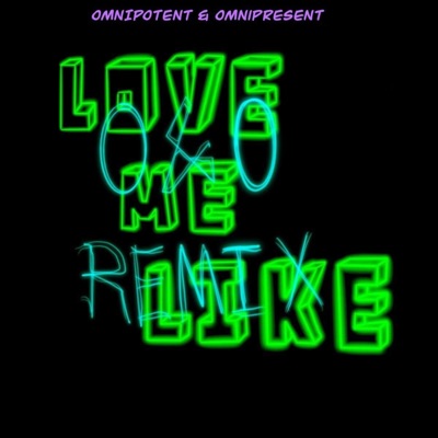 Love Me Like (O&O Remix) - Single