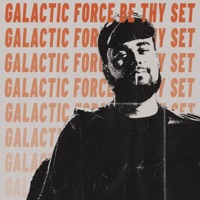 Galactic Force Be Thy Set (feat. Dosia Beats) - Single - LORD CHUMS