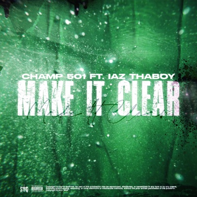 Make It Clear (feat. Laz ThaBoy) - Single