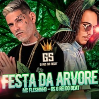 Festa da Árvore - Single - GS O Rei do Beat & MC Fleshinho
