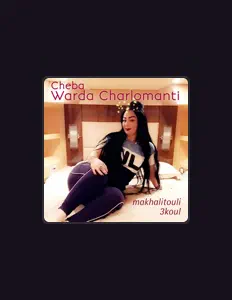 Cheba Warda Charlomantiを聴いたり、ミュージックビデオを鑑賞したり、経歴やツアー日程などを確認したりしましょう！