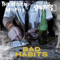 Bad Habits (feat. Skwynts) - Single - The Michigan Misfits