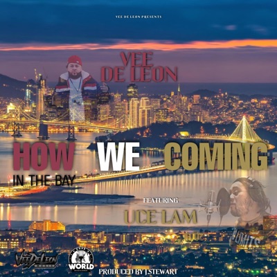 How We Coming (feat. Uce Lam) - Single