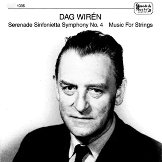 Wirén: Serenade - Sinfonietta - Symphony No. 4 - Music for Strings by Various Artists album reviews, ratings, credits