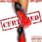 Certified (feat. FBH Raith) - Single