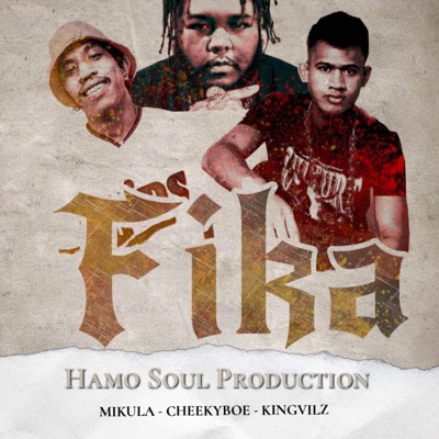 FIKA (feat. Mikula, Cheeky Boe & Kingvilz) - Single