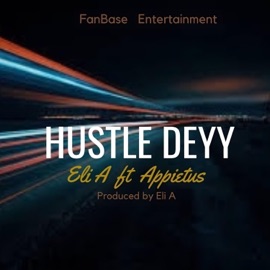 Hustle Deyy (feat. Appietus) Eli A
