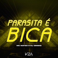 Parasita É Bica - Single - MC MATEO & Dj Smoke