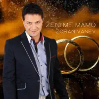 Ženi Me Mamo — Zoran Vanev